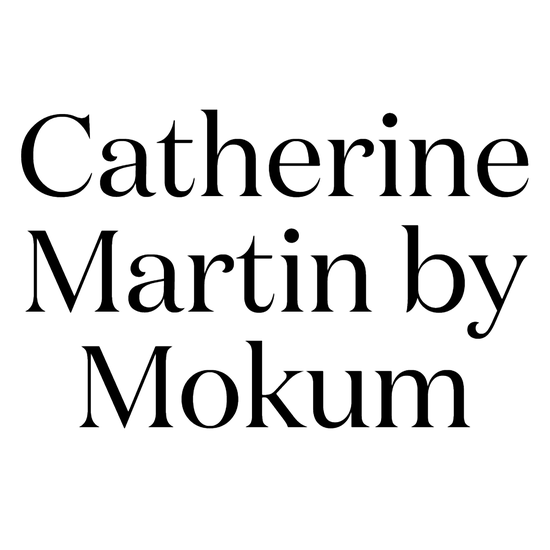 Catherine Martin By Mokum